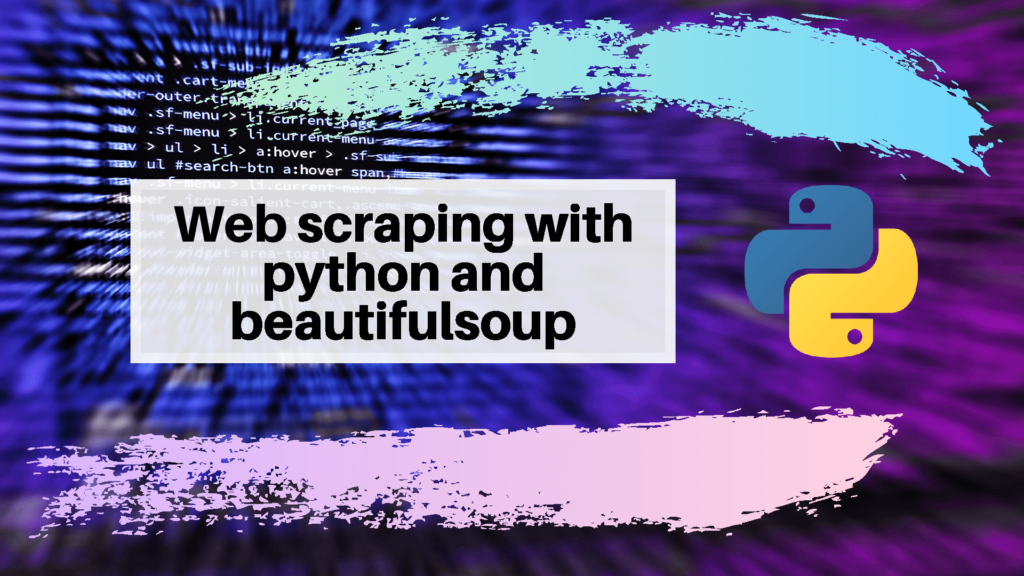 Web scraping with python and beautifulsoup